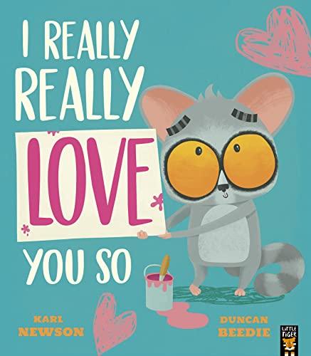 I Really, Really Love You So (I Really Really Need a Wee, Bk. 2)