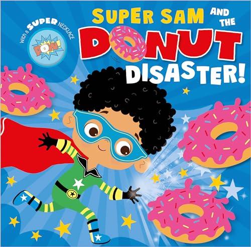 Super Sam and the Donut Disaster!
