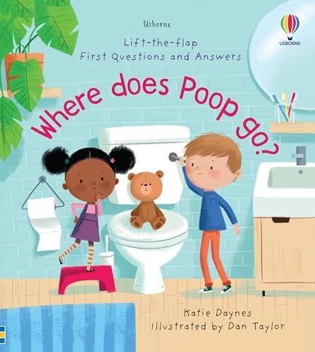 Where Does Poop Go? (First Questions and Answers)