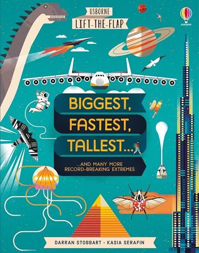 Biggest, Fastest, Tallest... (See Inside)