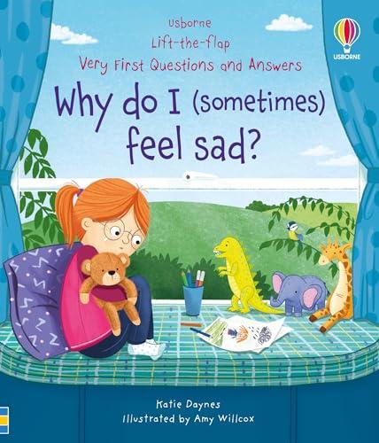 Why Do I (Sometimes) Feel Sad? (Very First Questions & Answers)