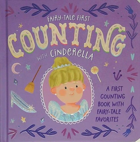 Counting With Cinderella (Fairy-Tale First)