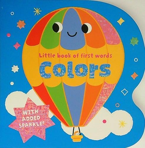 Colors With Added Sparkle! (Little Book of First Words)