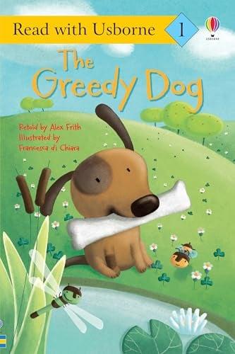 The Greedy Dog (Read With Usborne, Level 1)