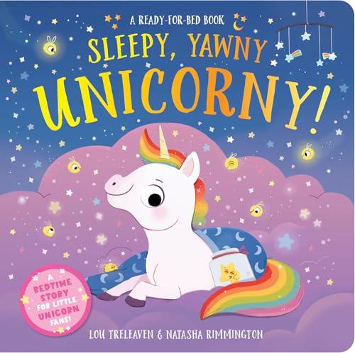 Sleepy, Yawny Unicorny! (Ready-For-Bed)