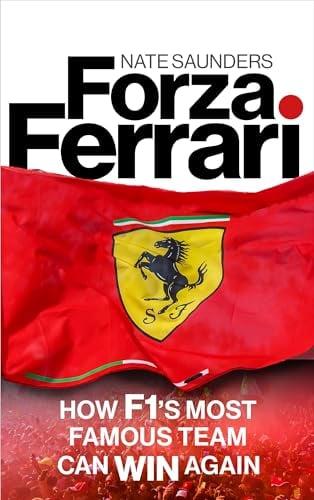 Forza Ferrari: How F1’s Most Famous Team Can Win Again