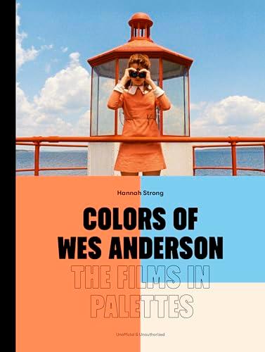 Colors of Wes Anderson: The Films in Palettes