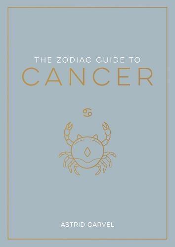 The Zodiac Guide to Cancer (Zodiac Guides)