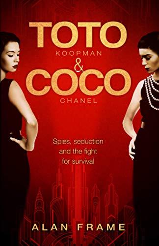 Toto & Coco: Spies, Seduction and the Fight for Survival