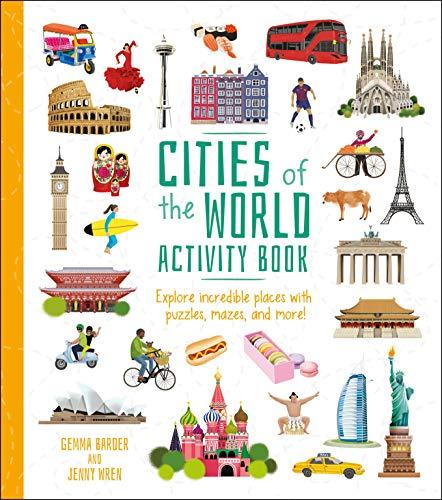 Cities of the World Activity Book: Explore Incredible Places With Puzzles, Mazes, and More!