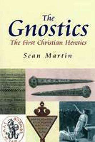The Gnostics: The First Christian Heretics