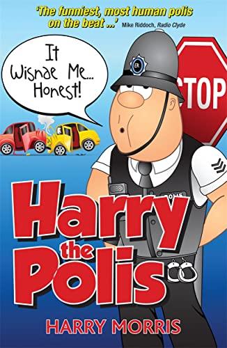 It Wisnae Me...Honest! (Harry the Polis)