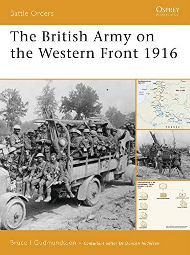 The British Army on the Western Front 1916 (Battle Orders, No. 29)