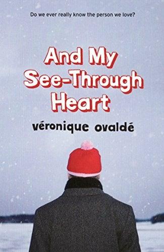 And My See-Through Heart