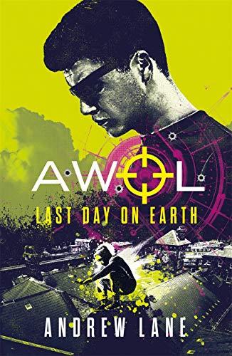 Last Day on Earth (AWOL, Bk. 4)