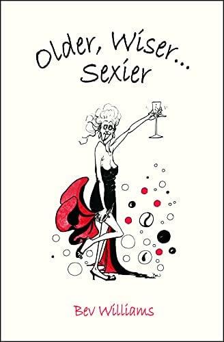 Older, Wiser . . . Sexier: Women (Spring Chicken)