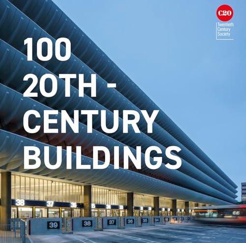 100 20th-Century Buildings (Twentieth Century Society)