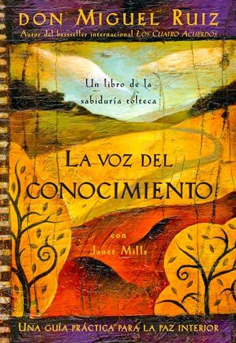 La Voz del Conocimiento: Una Guia Practica Para La Paz Interior