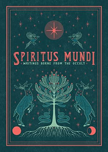 Spiritus Mundi: Writings Borne from the Occult