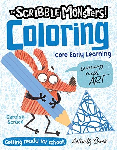 Coloring Core Early Learning With Art Activity Book (The Scribble Monsters!)