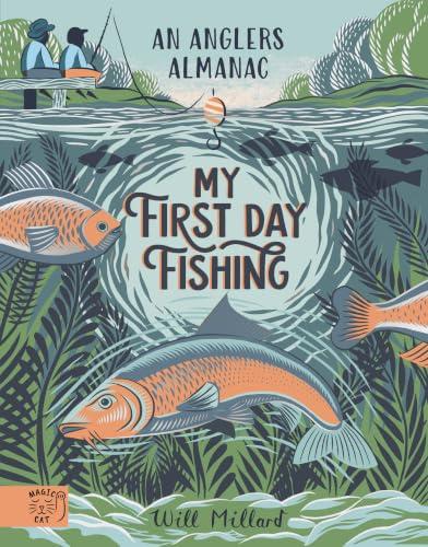 My First Day Fishing an Anglers Almanac