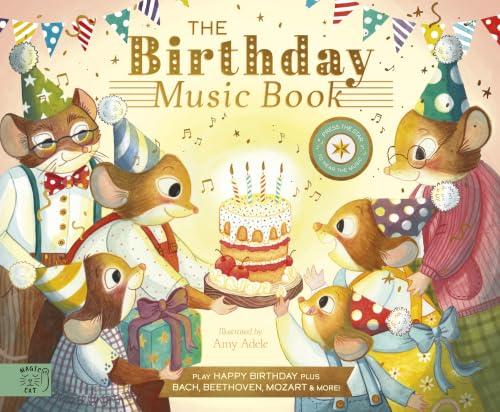 The Birthday Music Book: Play Happy Birthday and Celebratory Music by Bach, Beethoven, Mozart, and More (Singalong Songbooks).