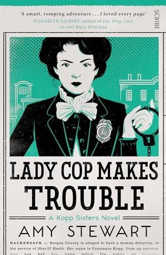Lady Cop Makes Trouble (Kopp Sisters, Bk. 2)