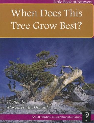 When Does This Tree Grow Best? (Little Books of Answers)