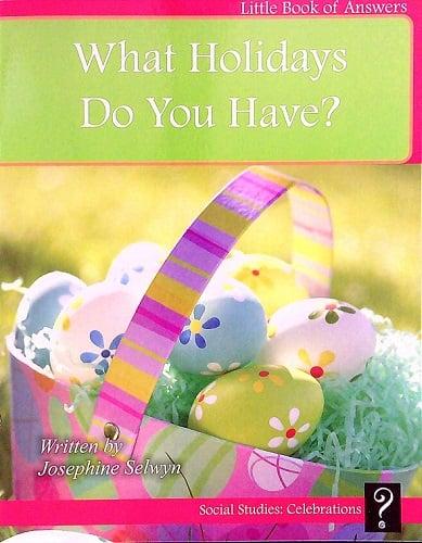 What Holidays Do You Have? (Little Book of Answers)