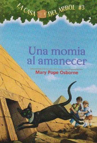 Una Momia Al Amanecer (La Casa Del Arbol, Bk. 3)