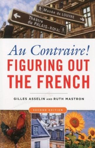 Au Contraire! Figuring Out the French (2nd Edition)
