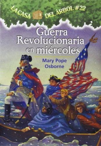 Guerra Revolucionaria En Miercoles (La Casa Del Arbol, Bk. 22)