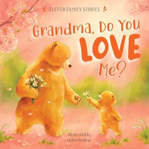 Grandma, Do You Love Me? (Clever Family Stories)