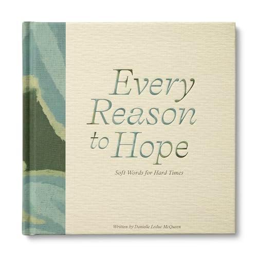 Every Reason to Hope: Soft Words for Hard Times