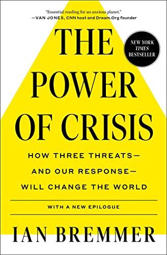 The Power of Crisis: How Three Threats – and Our Response – Will Change the World