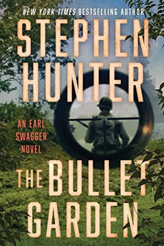 The Bullet Garden (Earl Swagger, Bk. 4)