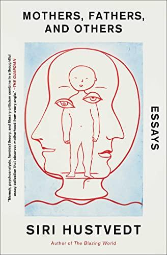 Mothers, Fathers, and Others: Essays