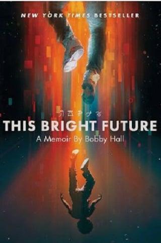 This Bright Future: A Memoir