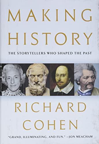 Making History: The Storytellers Who Shaped the Past