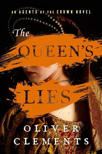 The Queen's Lies (Agents of the Crown, Bk. 4)