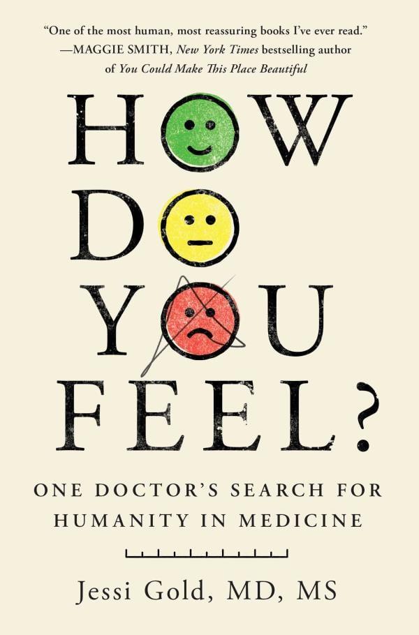 How Do You Feel? One Doctor's Search for Humanity in Medicine