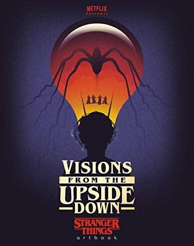 Visions from the Upside Down: Stranger Things Artbook
