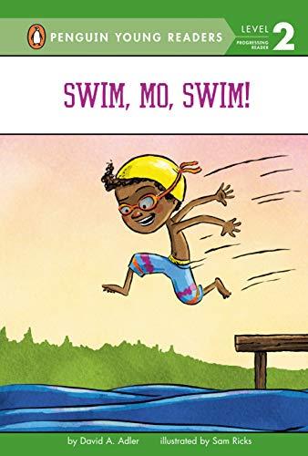 Swim, Mo, Swim! (Mo Jackson, Bk. 5, Penguin Young Readers, Level 2)