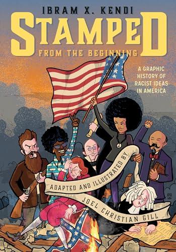 Stamped From the Beginning: A Graphic History of Racist Ideas in America