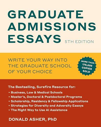 Graduate Admissions Essays: Write Your Way Into the Graduate School of Your Choice (5th Edition)
