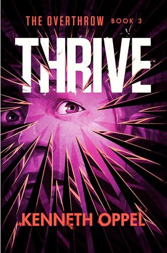 Thrive (The Overthrow, Bk. 3)