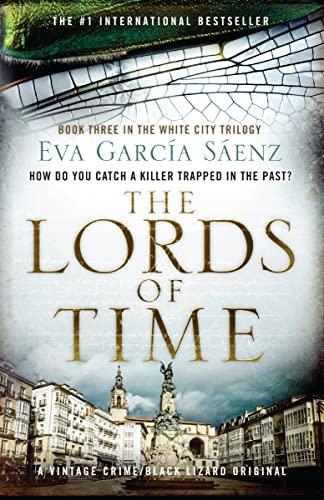 The Lords of Time (White City Trilogy, Bk. 3)