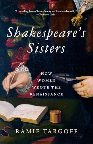 Shakespeare's Sisters: How Women Wrote the Renaissance