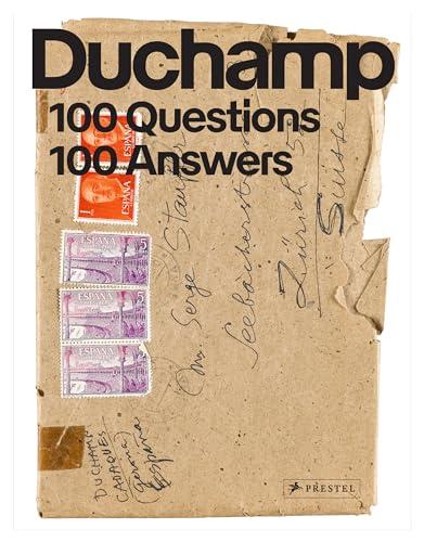 Marcel Duchamp: 100 Questions. 100 Answers