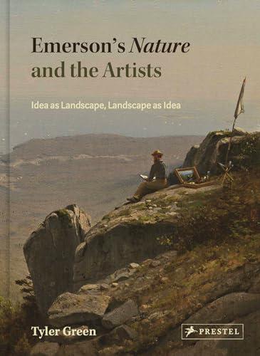 Emerson's Nature and the Artists: Idea as Landscape, Landscape as Idea
